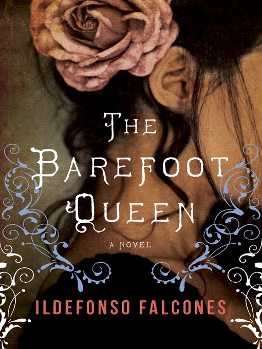 Title details for The Barefoot Queen by Ildefonso Falcones - Wait list